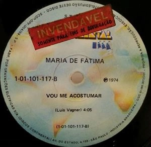 MARIA DE FATIMA / マリア・ヂ・ファチマ / LOUCA / VOU ME ACOSTUMAR