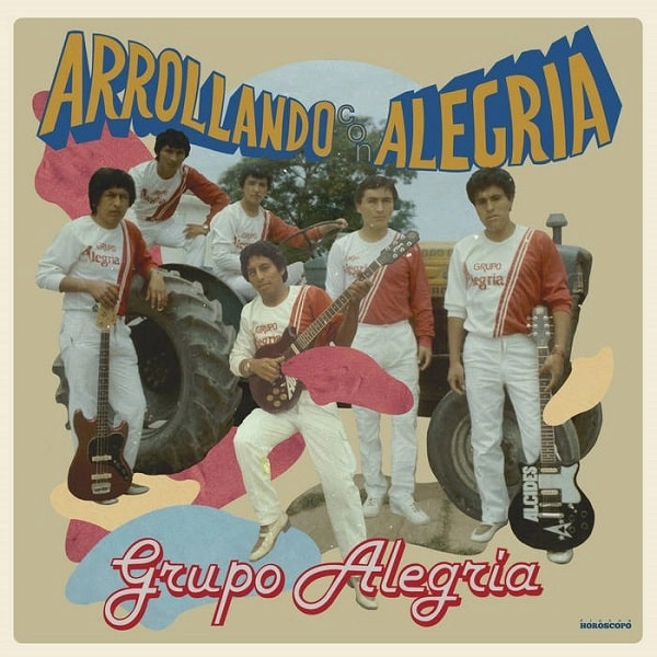 GRUPO ALEGRIA / グルーポ・アレグリア / ARROLLANDO CON ALEGRIA