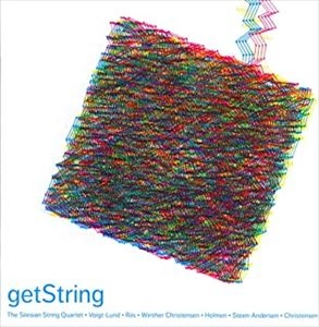 SILESIAN STRING QUARTET / シレジアン弦楽四重奏団 / リース:ゲットストリング / トゥストリング / ヴォイト=ルンド:回り道、山々 / ステーン=アナセン:弦楽四重奏曲（シレジアン弦楽四重奏団） / GETSTRING