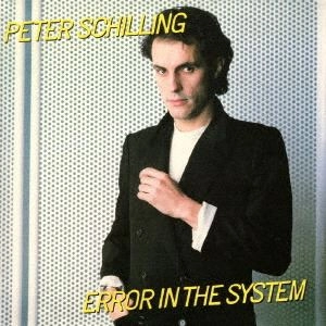 PETER SCHILLING / ピーター・シリング / エラー･イン･ザ･システム