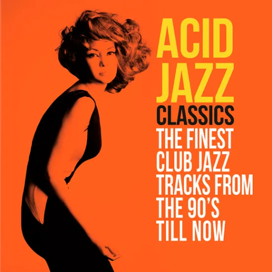 V.A. (ACID JAZZ CLASSICS) / ACID JAZZ CLASSICS (THE FINEST CLUB JAZZ TRACKS FROM THE 90'S TILL NOW)