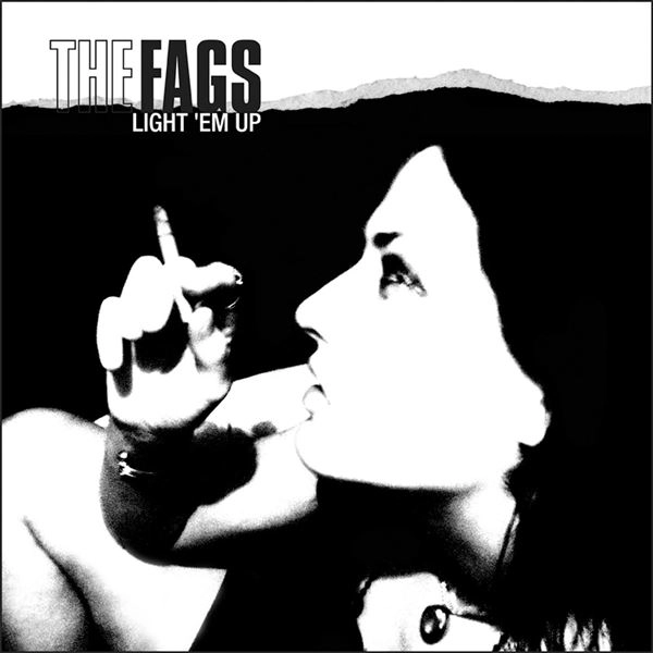 FAGS / LIGHT EM UP