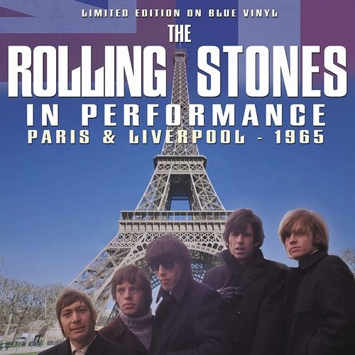 ROLLING STONES / ローリング・ストーンズ / IN PERFORMANCE - PARIS & LIVERPOOL 1965 (BLUE VINYL)