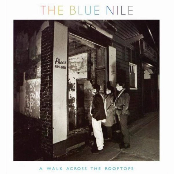 BLUE NILE / ブルー・ナイル / WALK ACROSS THE ROOFTOPS
