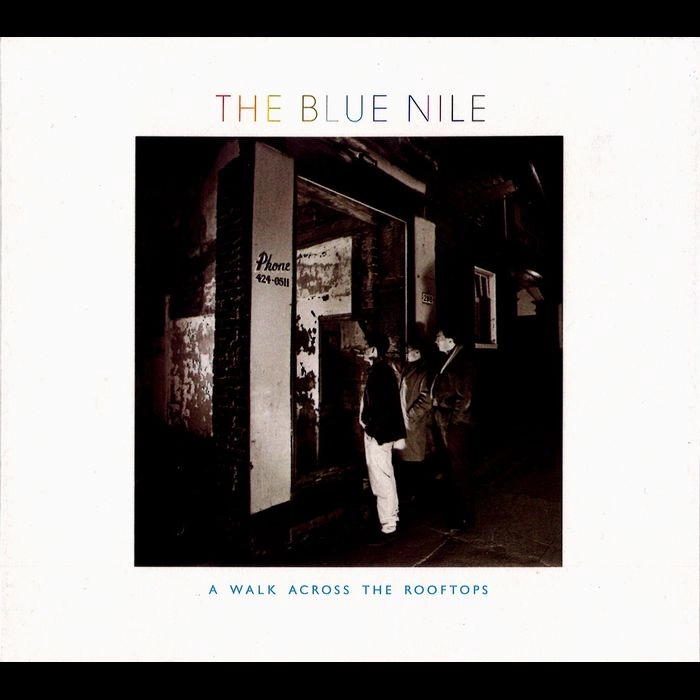 BLUE NILE / ブルー・ナイル / WALK ACROSS THE ROOFTOPS