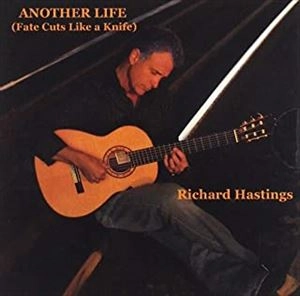 RICHARD HASTINGS / ANOTHER LIFE(FATE CUTS LIKE A KNIFE)