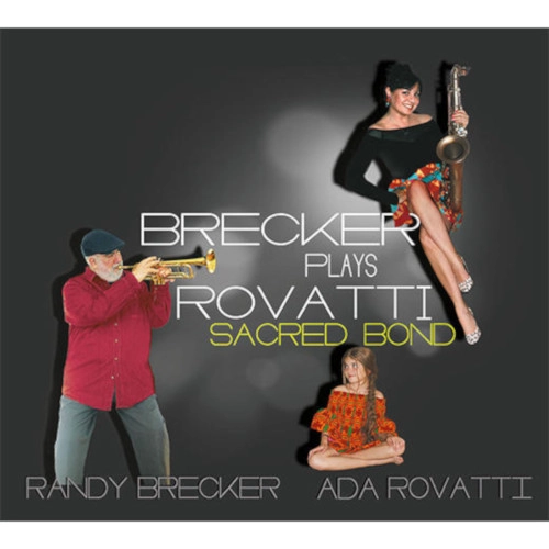 RANDY BRECKER / ランディ・ブレッカー / BRECKER PLAYS ROVATTI - SACRED BOND
