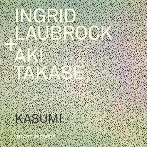 INGRID LAUBROCK / イングリッド・ラブロック / KASUMI
