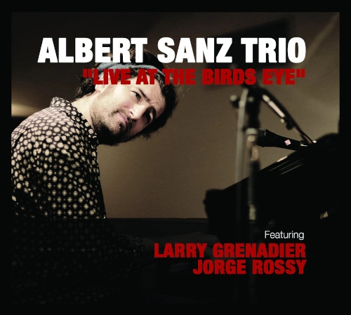 ALBERT SANZ / アルベルト・サンズ / LIVE AT THE BIRDS EYE