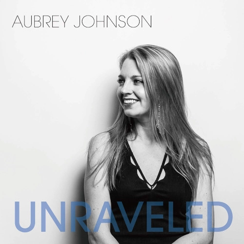 AUBREY JOHNSON / オーブリー・ジョンソン / アンラヴェルド / Unravelled