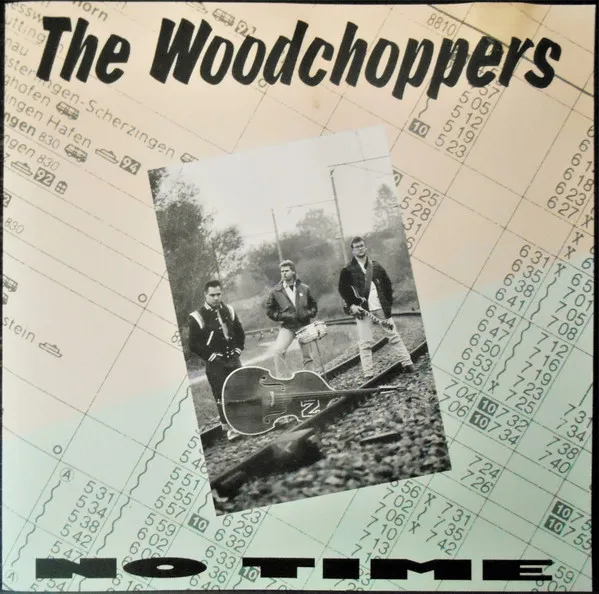 WOODCHOPPERS / ウッドチョッパーズ / NO TIME