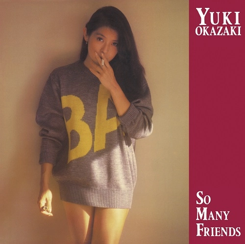 YUKI OKAZAKI / 岡崎友紀 / So Many Friends