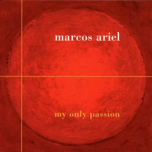 MARCOS ARIEL / マルコス・アリエル / MY ONLY PASSION