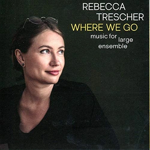 REBECCA TRESCHER / レベッカ・トレスチャー / Where We Go