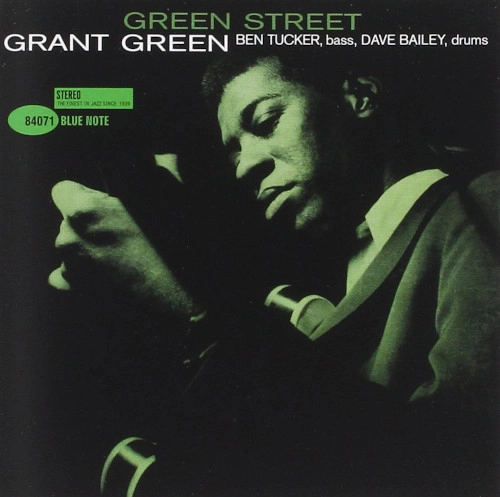 GRANT GREEN / グラント・グリーン / GREEN STREET