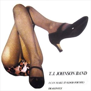 T.J.JOHNSON BAND / I CAN MAKE IT(GOOD FOR YOU)