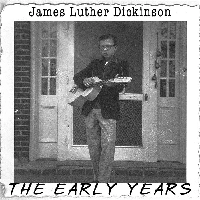 JAMES LUTHER DICKINSON / ジェイムス・ルーサー・ディッキンソン / EARLY YEARS