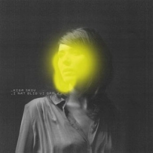 KIRA SKOV / キラ・スコウ / I Nat Blir Vi Gamle(LP)