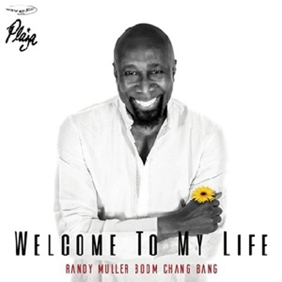 RANDY MULLER BOOM CHANG BANG / WELCOME TO MY LIFE
