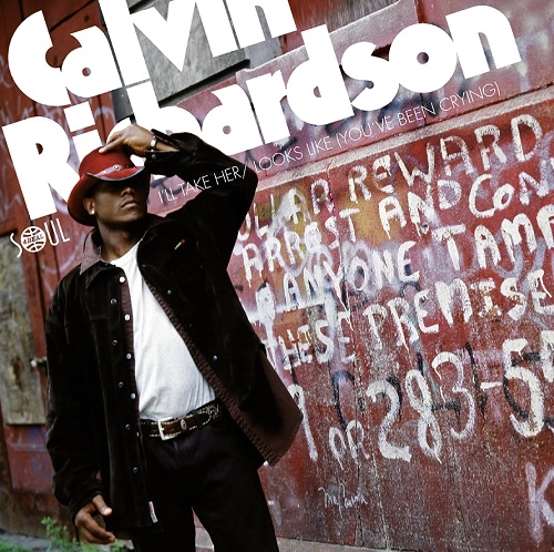 CALVIN RICHARDSON / カルヴァン・リチャードソン / I'LL TAKE HER / LOOKS LIKE(YOU'VE BEEN CRYING)