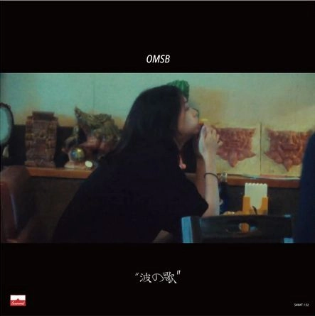 OMSB / Hi'Spec / 波の歌 / And Your Bird Can Sing
