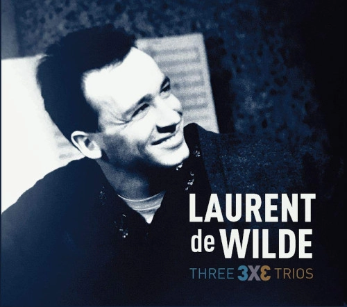 LAURENT DE WILDE / ローラン・ド・ウィルド / 3X3(THREE TRIOS)