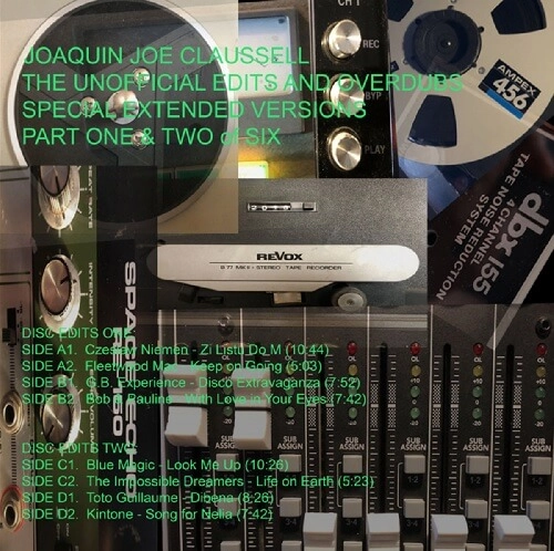 JOAQUIN JOE CLAUSSELL / ホアキン・ジョー・クラウゼル / UNOFFIFICIAL EDITS AND OVERDUBS SPECIAL EXTENDED VERSIONS PT1&2 (W/DL CODE)