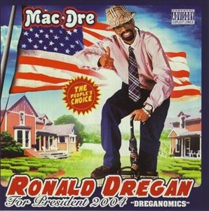 MAC DRE / RONALD DREGAN DREGANOMICS