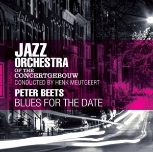 JAZZ ORCHESTRA OF THE CONCERTGEBOUW / ジャズ・オーケストラ・オブ・ザ・コンセルトヘボウ / ブルース･フォー･ザ･デイト