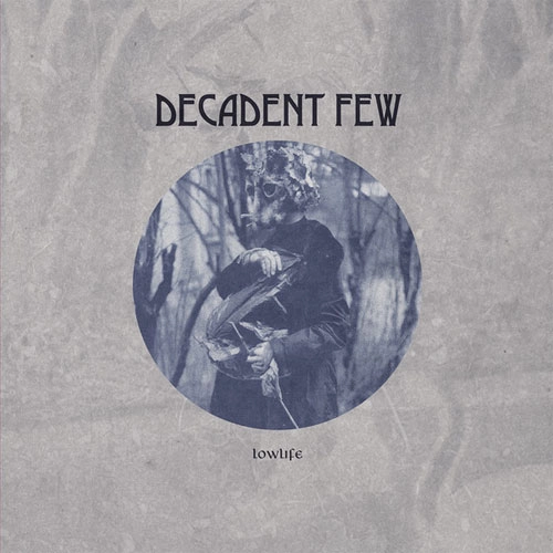 DECADENT FEW / LOWLIFE (LP)