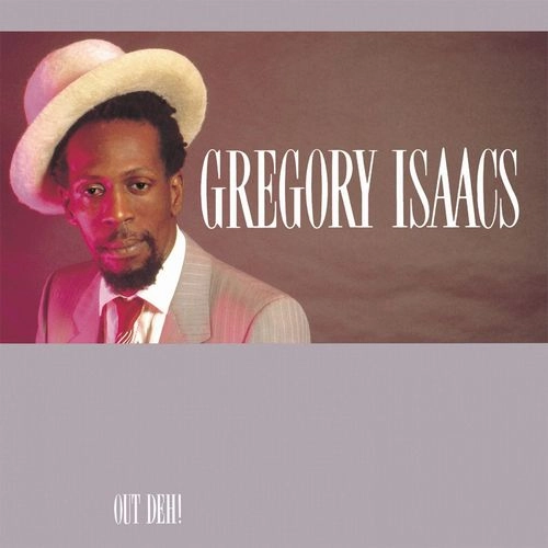 GREGORY ISAACS / グレゴリー・アイザックス / OUT DEH!