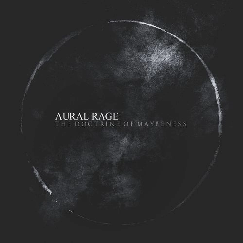 AURAL RAGE / THE DOCTRINE OF MAYBENESS [3CD]