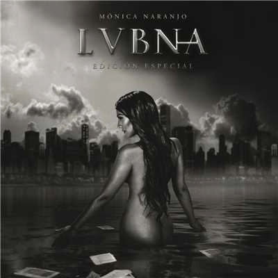 MONICA NARANJO / モニカ・ナランホ / LUBNA (EDICION ESPECIAL)
