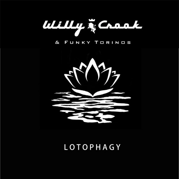WILLY CROOK / ウィリー・クルック / LOTOPHAGY
