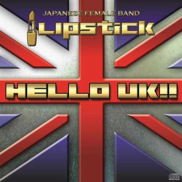 LIPSTICK / リップスティック / ハローUK!! / HELLO UK!!