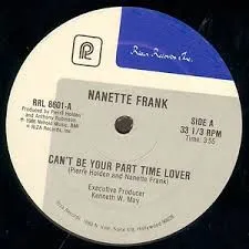 NANETTE FRANK / CAN'T BE YOUR PART TIME LOVER