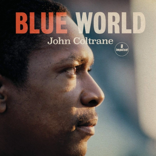 JOHN COLTRANE / ジョン・コルトレーン / BLUE WORLD(BLUE VINYL)