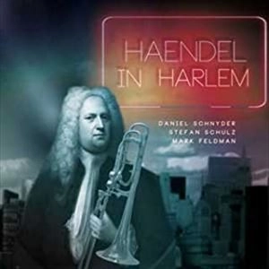 DANIEL SCHNYDER (SS) / ダニエル・シュニーダー / ヘンデル･イン･ハーレム / HAENDEL IN HARLEM