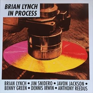 BRIAN LYNCH / ブライアン・リンチ / IN PROCESS