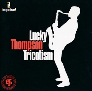 LUCKY THOMPSON / ラッキー・トンプソン / TRICOTISM