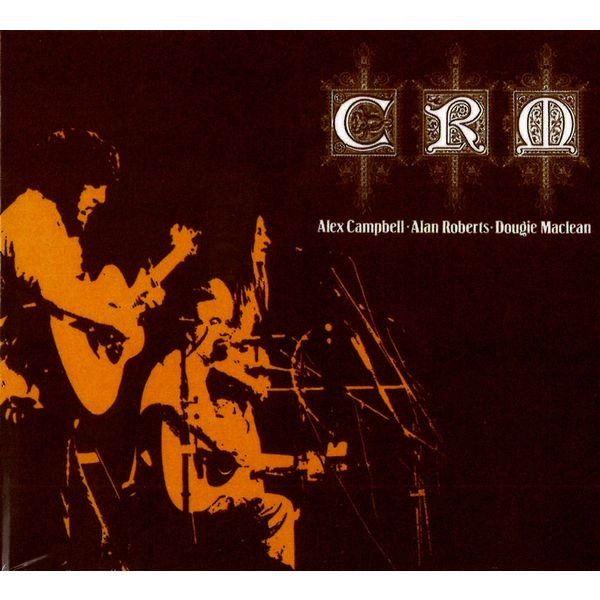 ALEX CAMPBELL / ALAN ROBERTS / DOUGIE MACLEAN / CRM