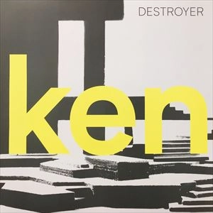 DESTROYER (INDIE ROCK) / KEN