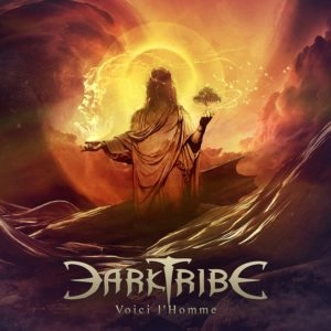 DARKTRIBE / VOICI L' HOMME / VOICI L' HOMME 