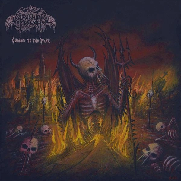SLAUGHTER MESSIAH / スローター・メサイア / CURSED TO THE PYRE