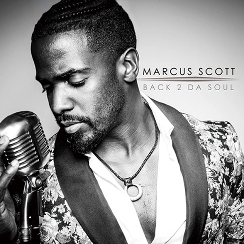 MARCUS SCOTT / BACK 2 DA SOUL