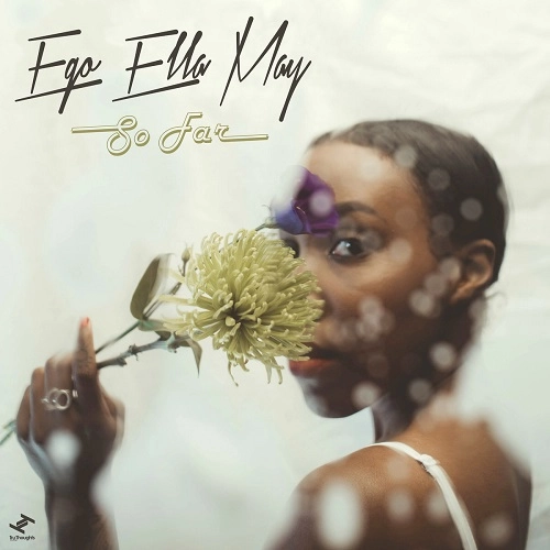 EGO ELLA MAY / SO FAR