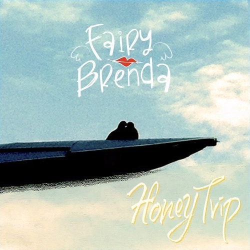 FAIRY BRENDA / Honey Trip