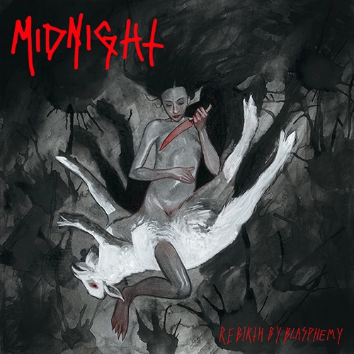 MIDNIGHT (US/Cleveland) / REBIRTH BY BLASPHEMY