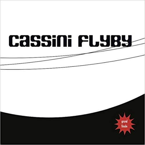 CASSINI FLYBY / GRAND FINALE