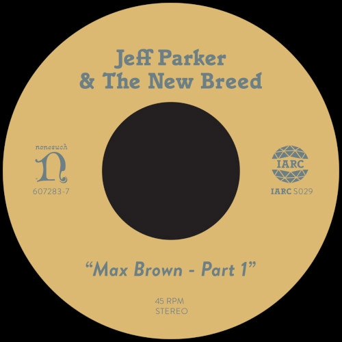 JEFF PARKER / ジェフ・パーカー / MAX BROWN(7")
